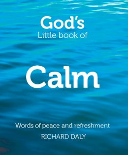 Richard Daly - God’s Little Book of Calm: Words of peace and refreshment - 9780007528325 - V9780007528325