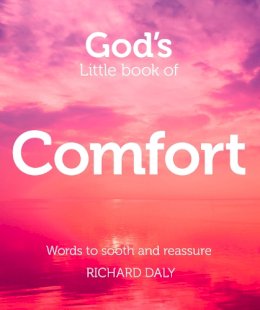 Richard Daly - God’s Little Book of Comfort: Words to soothe and reassure - 9780007528349 - V9780007528349