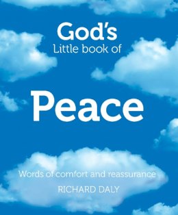 Richard Daly - God’s Little Book of Peace: Words of comfort and reassurance - 9780007528387 - V9780007528387