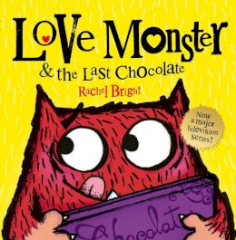 Rachel Bright - Love Monster and the Last Chocolate - 9780007540303 - V9780007540303