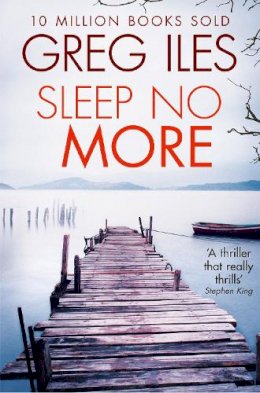 Greg Iles - Sleep No More - 9780007546558 - V9780007546558