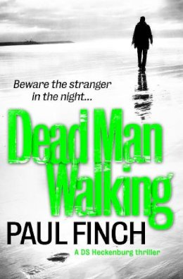 Paul Finch - Dead Man Walking (Detective Mark Heckenburg, Book 4) - 9780007551279 - V9780007551279