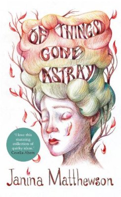 Janina Matthewson - Of Things Gone Astray - 9780007562473 - KRA0009974