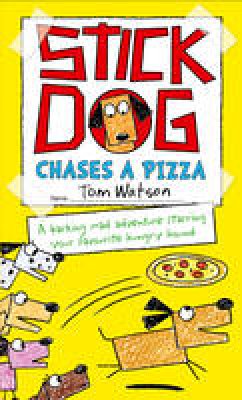 Tom Watson - Stick Dog Chases a Pizza (Stick Dog 3) - 9780007581238 - V9780007581238