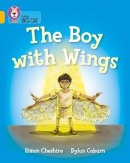 Simon Cheshire - The Boy With Wings: Gold/Band 09 (Collins Big Cat) - 9780007591183 - V9780007591183