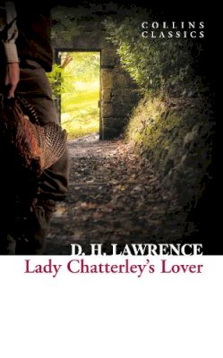 D. H. Lawrence - Lady Chatterley's Lover (Collins Classics) - 9780007925551 - V9780007925551