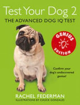 Rachel Federman - Test Your Dog 2: Genius Edition: Confirm your dog's undiscovered genius! - 9780007949281 - KSG0018012