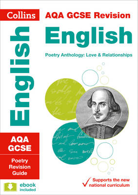 Collins Gcse - Collins GCSE Revision and Practice - New 2015 Curriculum Edition  AQA GCSE Poetry Anthology: Love and Relationships: Revision Guide - 9780008112530 - V9780008112530