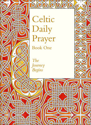 Northumbria Community - Celtic Daily Prayer: Book One: Book 1: The Journey Begins (Northumbria Community) - 9780008123024 - V9780008123024