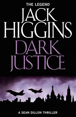 Jack Higgins - Dark Justice (Sean Dillon Series, Book 12) - 9780008124939 - V9780008124939