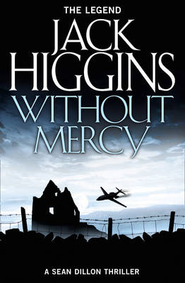 Jack Higgins - Without Mercy (Sean Dillon Series, Book 13) - 9780008124946 - V9780008124946