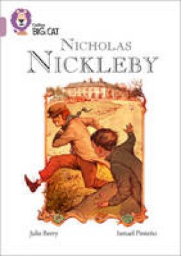 Julie Berry - Nicholas Nickleby: Band 18/Pearl (Collins Big Cat) - 9780008127954 - V9780008127954