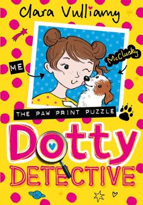 Clara Vulliamy - The Paw Print Puzzle (Dotty Detective, Book 2) - 9780008132453 - V9780008132453