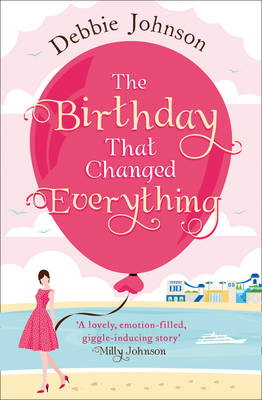 Debbie Johnson - The Birthday That Changed Everything - 9780008150167 - V9780008150167