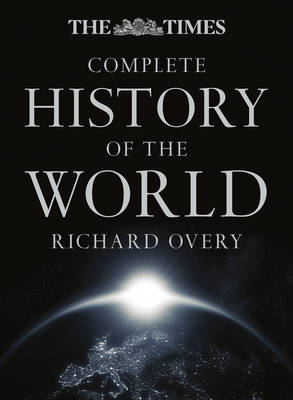 Richard Overy - The Times Complete History of the World - 9780008150266 - V9780008150266