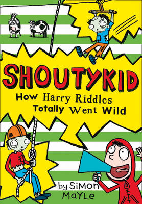 Simon Mayle - How Harry Riddles Totally Went Wild (Shoutykid, Book 4) - 9780008158880 - V9780008158880