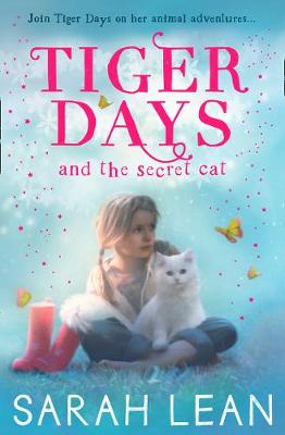 Sarah Lean - The Secret Cat (Tiger Days, Book 1) - 9780008165666 - V9780008165666