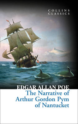 Edgar Allan Poe - The Narrative of Arthur Gordon Pym of Nantucket (Collins Classics) - 9780008166779 - V9780008166779