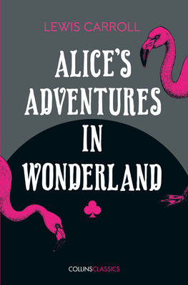 Lewis Carroll - Alice´s Adventures in Wonderland (Collins Classics) - 9780008182311 - V9780008182311