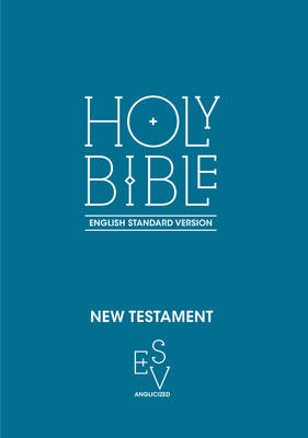 Collins Anglicised Esv Bibles - New Testament: English Standard Version (Esv) Anglicised - 9780008192525 - V9780008192525