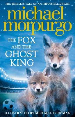 Michael Morporgo - The Fox and the Ghost King - 9780008215804 - 9780008215804