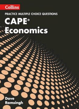 Dave Ramsingh - Collins CAPE Economics – CAPE Economics Multiple Choice Practice - 9780008222048 - V9780008222048