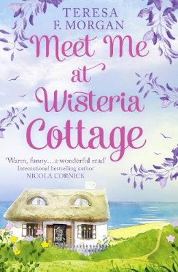 Teresa F. Morgan - Meet Me at Wisteria Cottage - 9780008225346 - V9780008225346