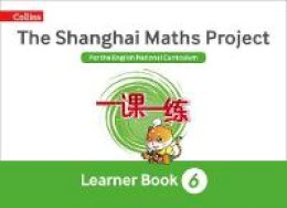 Laura Clarke - The Shanghai Maths Project Year 6 Learning (Shanghai Maths) - 9780008226008 - V9780008226008