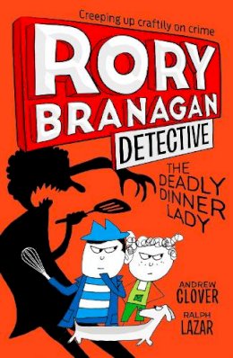 Andrew Clover - The Deadly Dinner Lady (Rory Branagan (Detective), Book 4) - 9780008265922 - 9780008265922