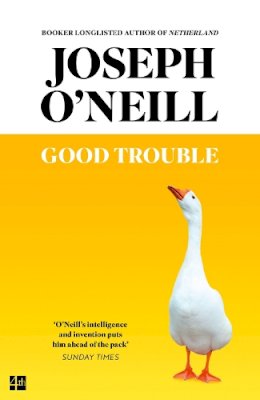 Joseph O’neill - Good Trouble - 9780008284039 - 9780008284039