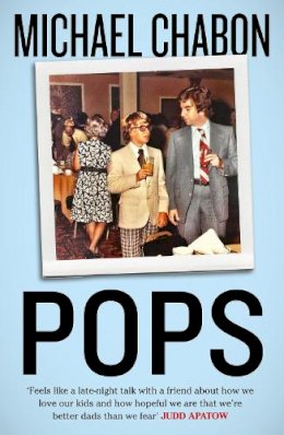 Michael Chabon - Pops: Fatherhood in Pieces - 9780008286323 - 9780008286323