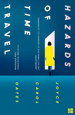 Joyce Carol Oates - Hazards of Time Travel - 9780008295486 - 9780008295486