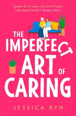 Jessica Ryn - The Imperfect Art of Caring - 9780008364670 - 9780008364670