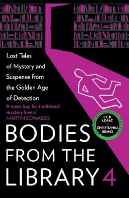 Ngaio Marsh - Bodies from the Library 4: Lost Tales of Mystery and Suspense from the Golden Age of Detection - 9780008381004 - 9780008381004