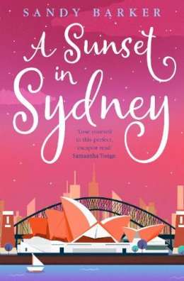 Sandy Barker - A Sunset in Sydney (The Holiday Romance, Book 3) - 9780008390020 - 9780008390020