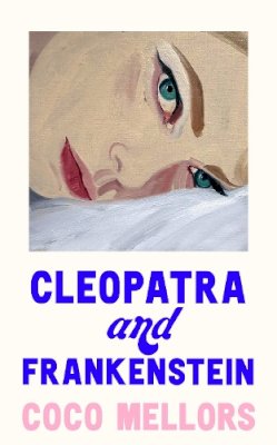 Coco Mellors - Cleopatra and Frankenstein - 9780008421779 - 9780008421779