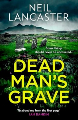 Neil Lancaster - Dead Man’s Grave (DS Max Craigie Scottish Crime Thrillers, Book 1) - 9780008470357 - 9780008470357