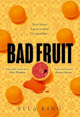 Ella King - Bad Fruit - 9780008476564 - 9780008476564