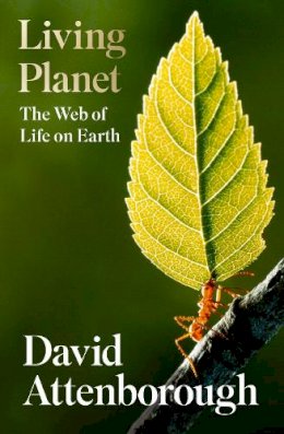 David Attenborough - Living Planet: The Web of Life on Earth - 9780008477851 - 9780008477851