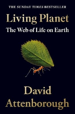 David Attenborough - Living Planet: The Web of Life on Earth - 9780008477868 - 9780008477868