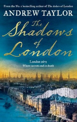 Andrew Taylor - The Shadows of London (James Marwood & Cat Lovett, Book 6) - 9780008494124 - 9780008494124