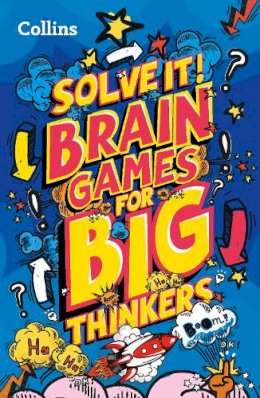 Collins - Brain games for big thinkers: More than 120 fun puzzles for kids aged 8 and above (Solve it!) - 9780008503376 - 9780008503376