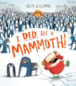 Alex Willmore - I Did See a Mammoth - 9780008503574 - 9780008503574