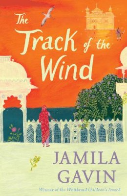 Jamila Gavin - The Track of the Wind (The Wheel of Surya Trilogy) - 9780008511241 - 9780008511241