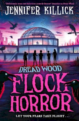 Jennifer Killick - Flock Horror (Dread Wood, Book 3) - 9780008538545 - 9780008538545