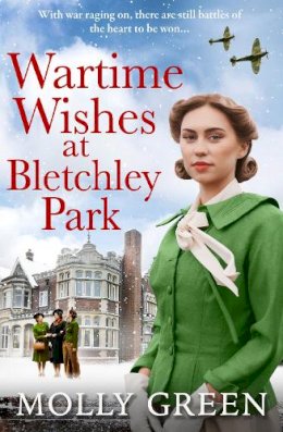 Molly Green - WARTIME WISHES AT BLETCHLEY PARK - 9780008562243 - 9780008562243