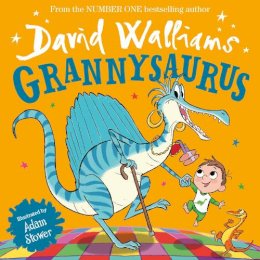 Illustrated By Adam Stower David Walliams - GRANNYSAURUS - 9780008588847 - 9780008588847