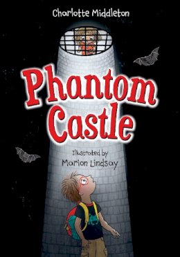 Charlotte Middleton - Phantom Castle: Fluency 3 (Big Cat for Little Wandle Fluency) - 9780008624668 - 9780008624668