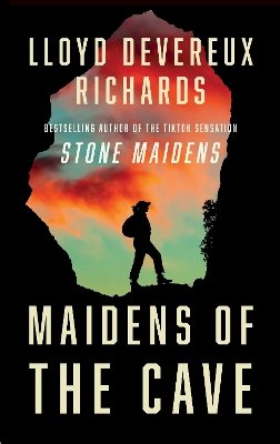 Lloyd Devereux Richards - Maidens of the Cave: TikTok made me buy it! The gripping new crime thriller from BookTok sensation and author of Stone Maidens - 9780008648343 - V9780008648343