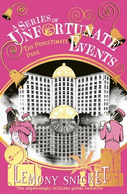 Illustrated By Brett Helquist Lemony Snicket - A Series of Unfortunate Events — THE PENULTIMATE PERIL - 9780008648602 - 9780008648602